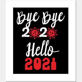 Bye Bye 2020 Hello 2021, Merry Christmas Happy New Year Gifts Posters and Art